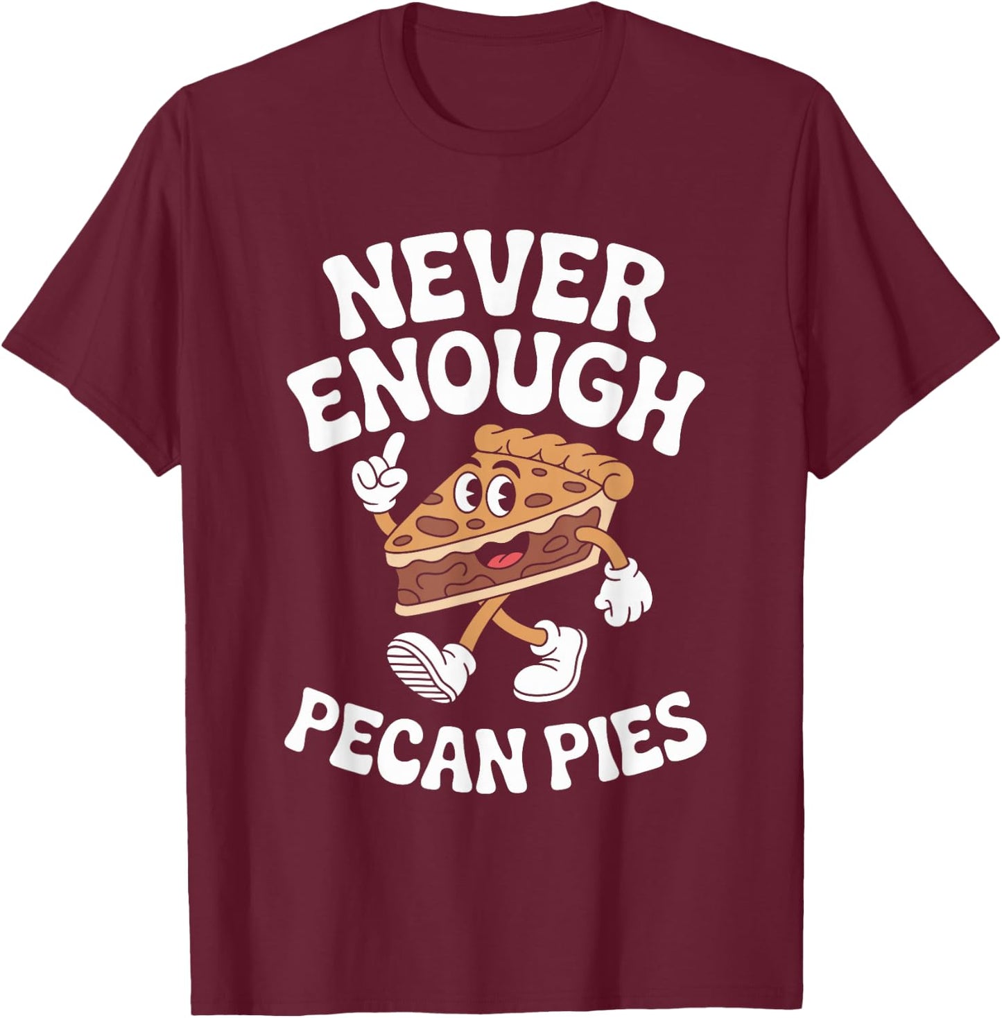 Funny Pecan Pie or Pecan Pies Retro T-Shirt - T-Shirt | Maroon