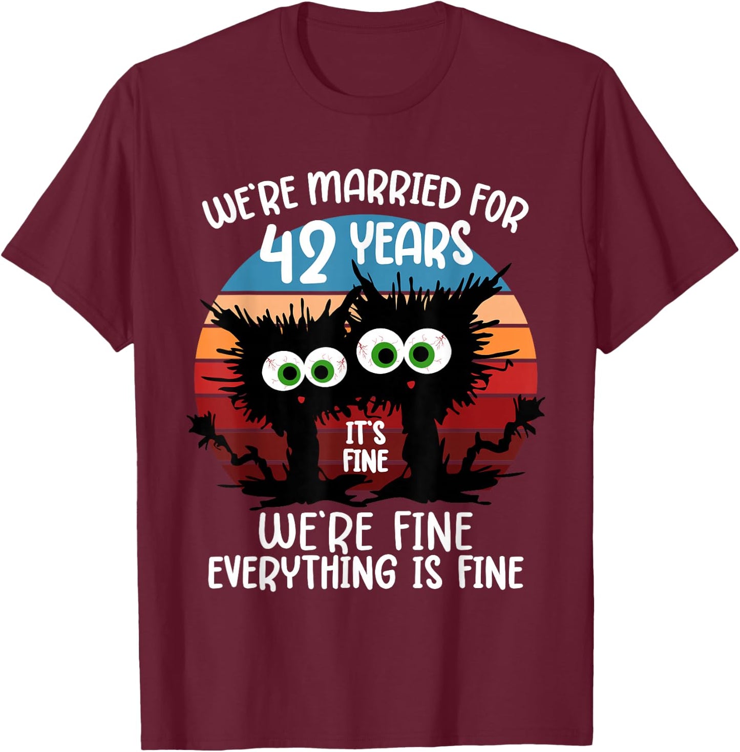 We're Married for 42 Years T-Shirt - T-Shirt | Maroon