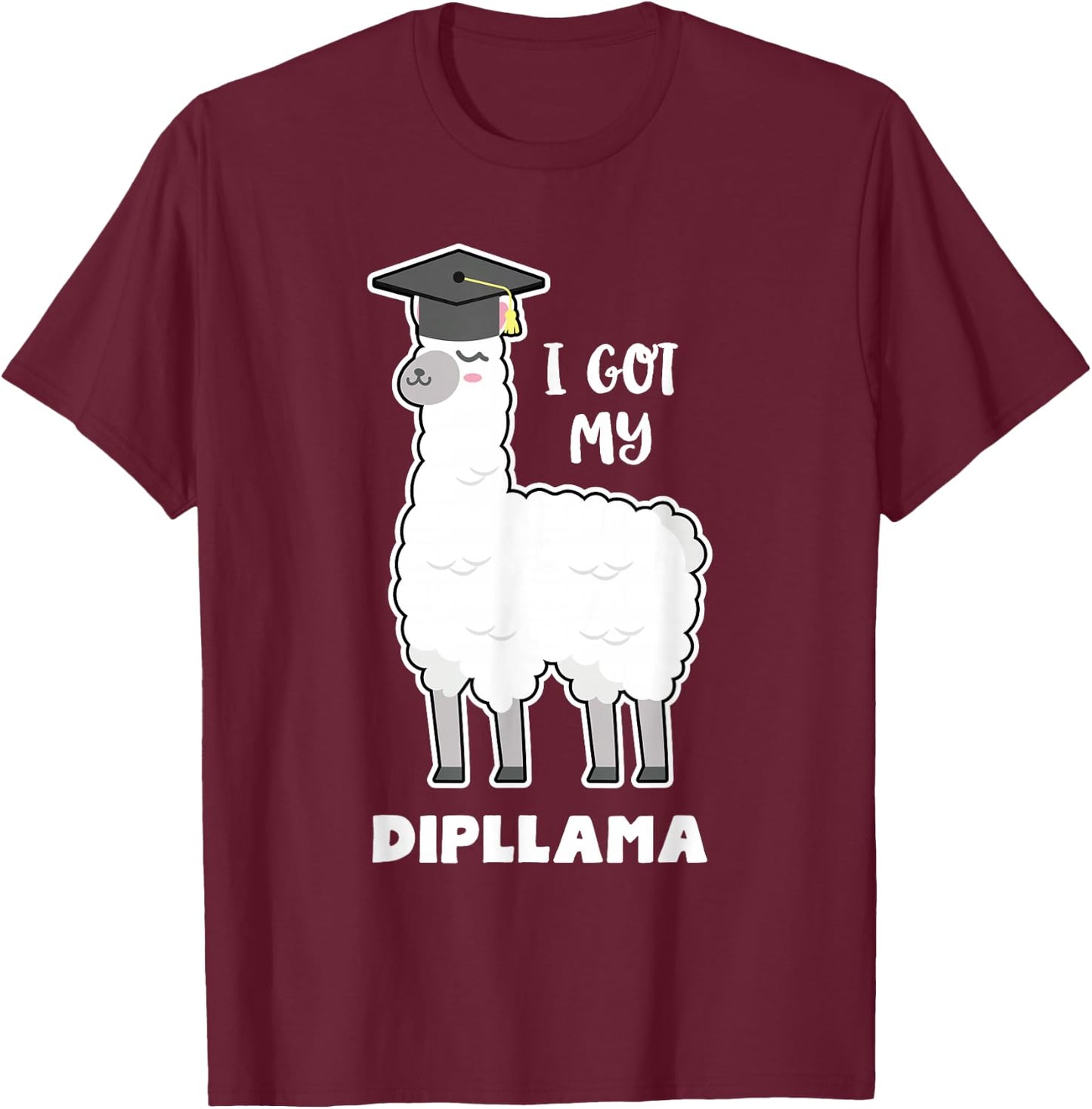 Graduation Llama I Got My Dipllama Senior Graduate Funny T-Shirt - T-Shirt | Maroon