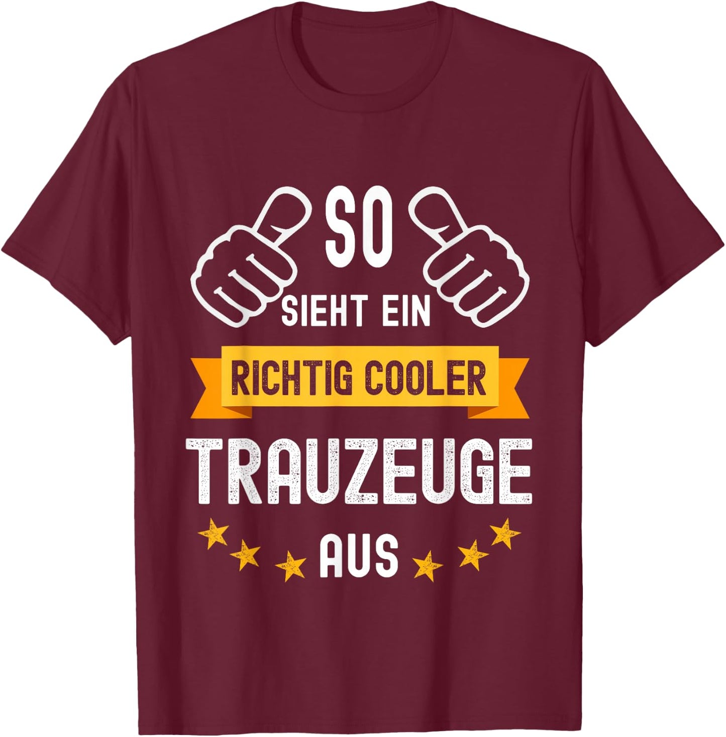 "So sieht ein richtig cooler Trauzeuge aus Trauzeug" , black T-Shirt - T-Shirt | Maroon