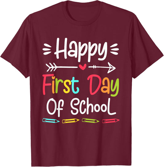 Happy First Day of School Funny Back to School Kids Students T-Shirt - T-Shirt | Maroon