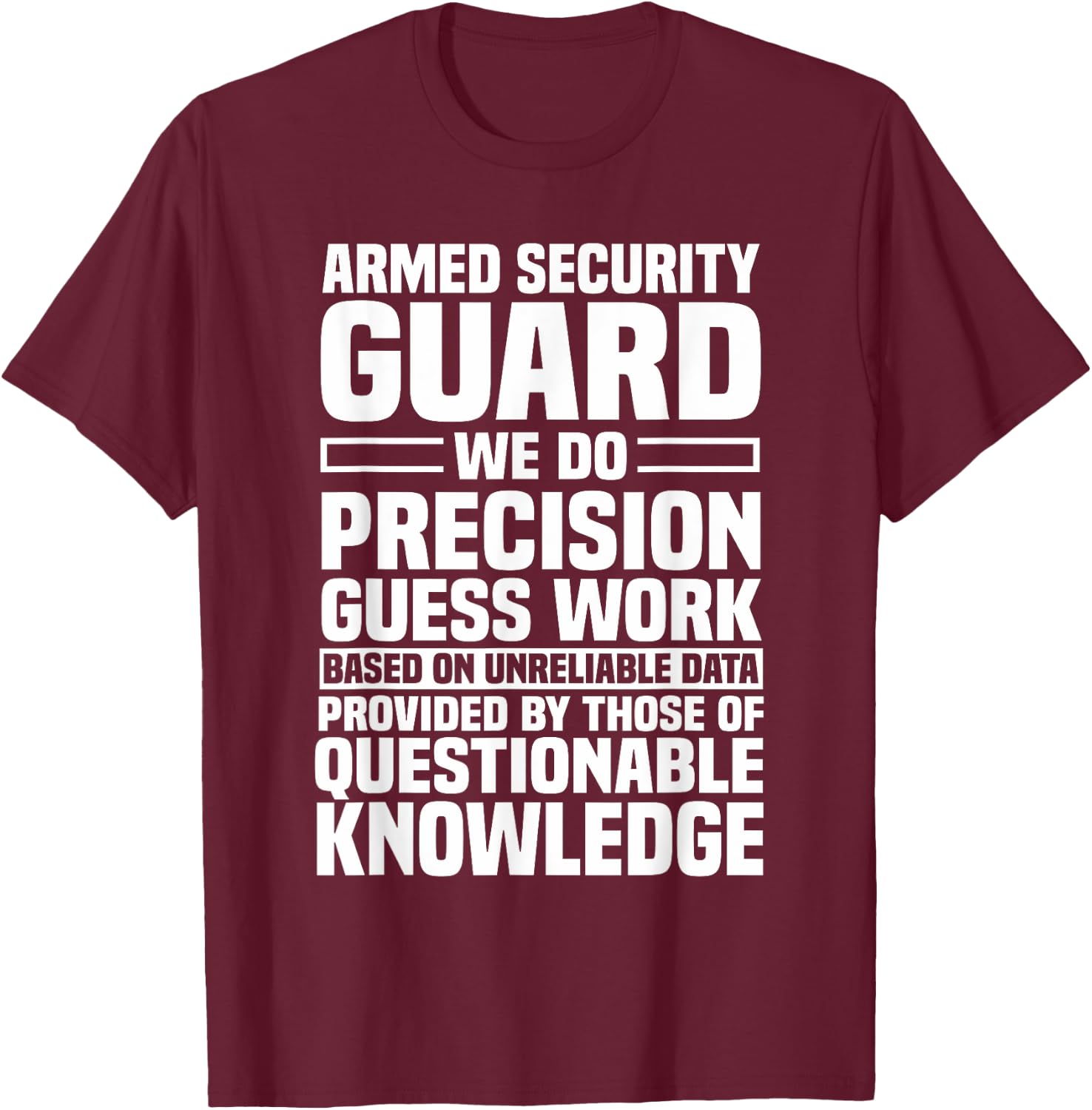 Armed Security Guard Inspector Officer Watchman Custodian T-Shirt - T-Shirt | Maroon