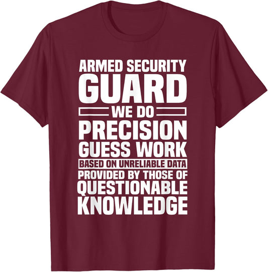 Armed Security Guard Inspector Officer Watchman Custodian T-Shirt - T-Shirt | Maroon
