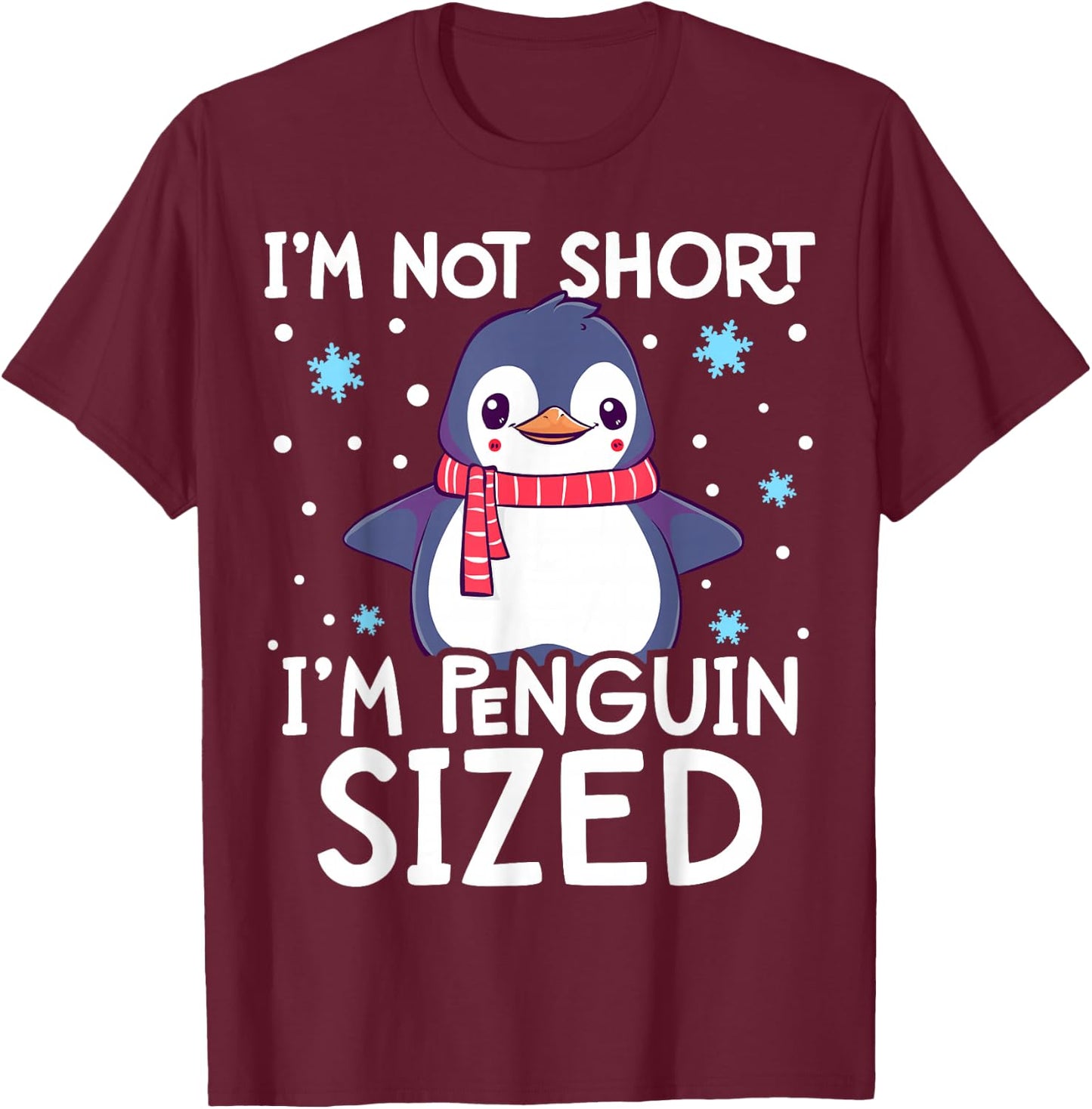I'm Not Short I'm Penguin Sized Cute Penguin Kids T-Shirt - T-Shirt | Maroon