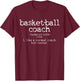 Basketball Coach Definition Funny Bball Sports Team Trainer T-Shirt - T-Shirt | Maroon
