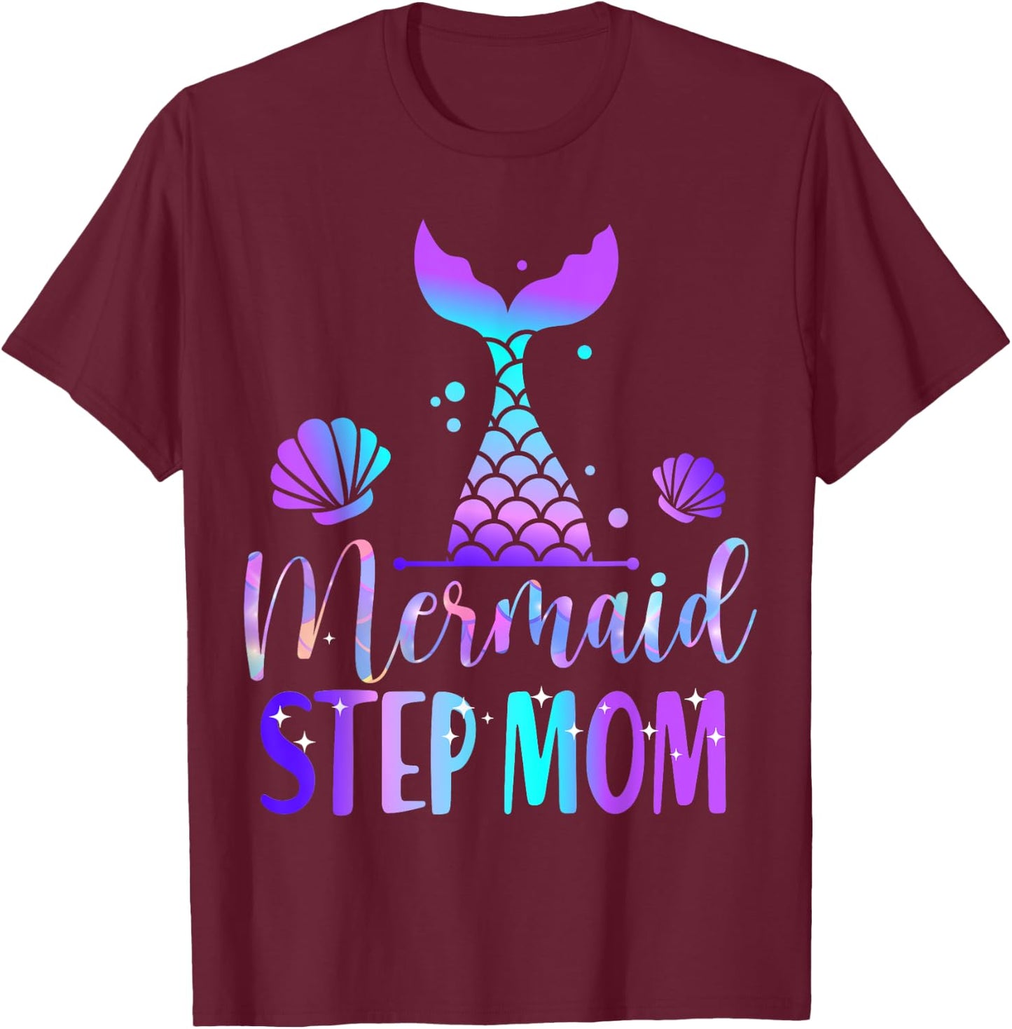 Mermaid Step Mom of The Birthday Mermaid Birthday Crew T-Shirt - T-Shirt | Maroon