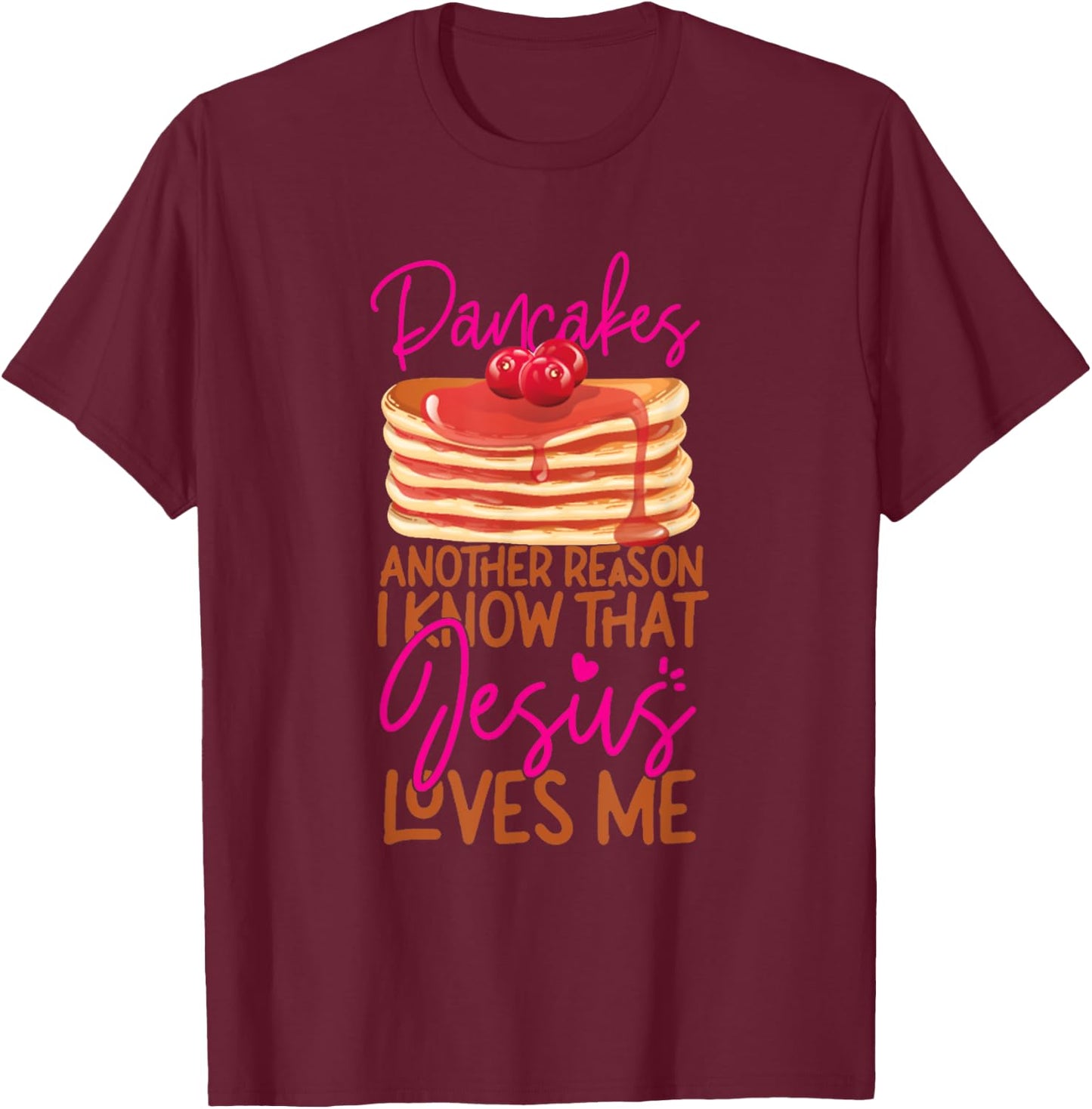 Pancake Lover Jesus Faith Christian Funny Lover T-Shirt - T-Shirt | Maroon