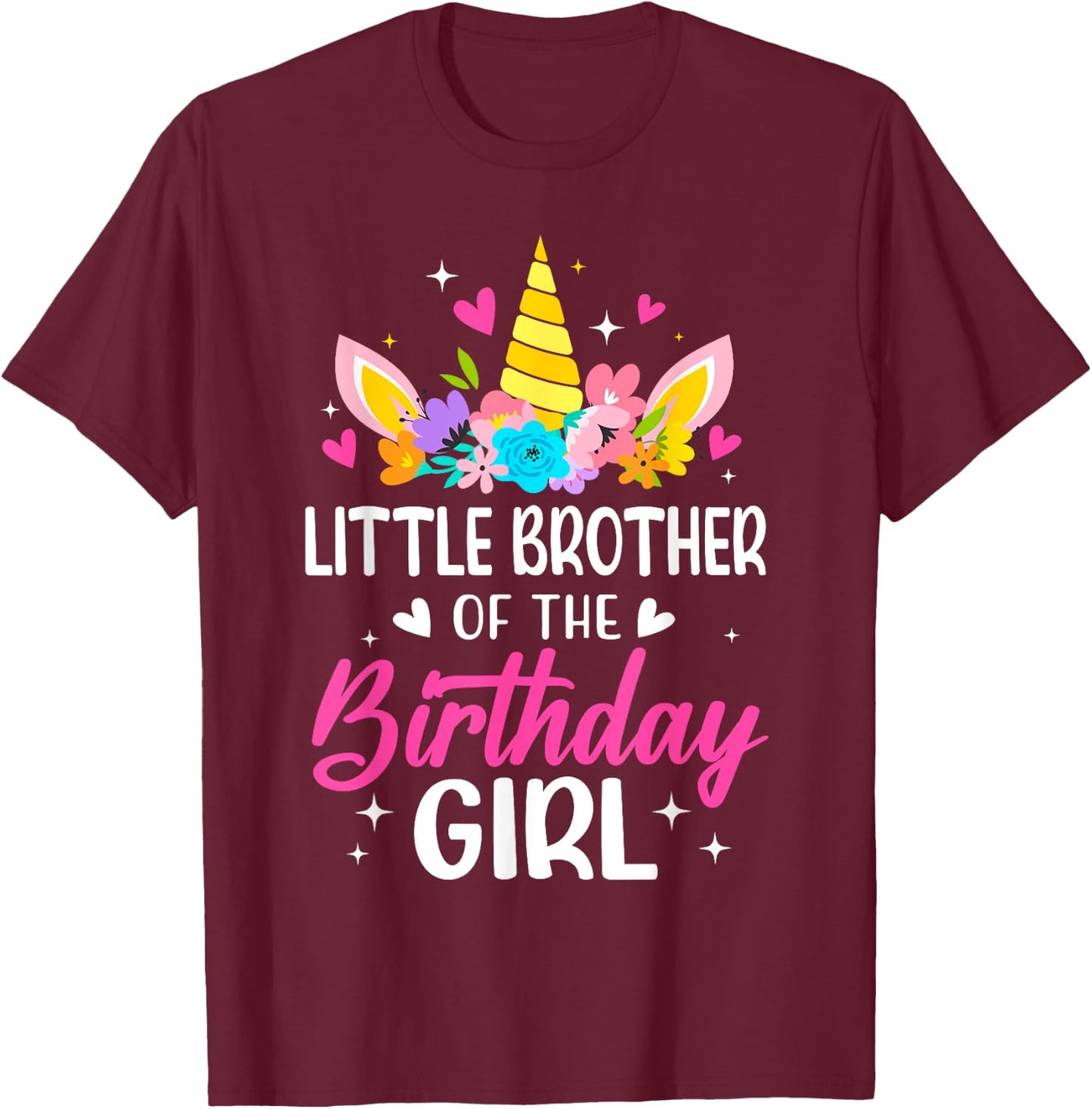 Little Brother Of The Birthday Girl Unicorn Bday Family T-Shirt - T-Shirt | Maroon
