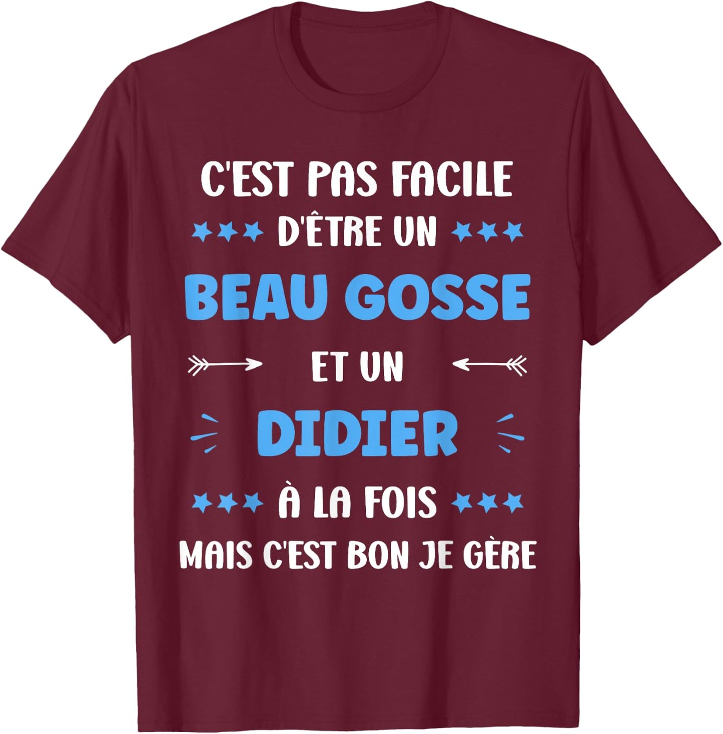 Beau Gosse Super Didier Boy Funny Name Didier , Black, S T-Shirt - T-Shirt | Maroon