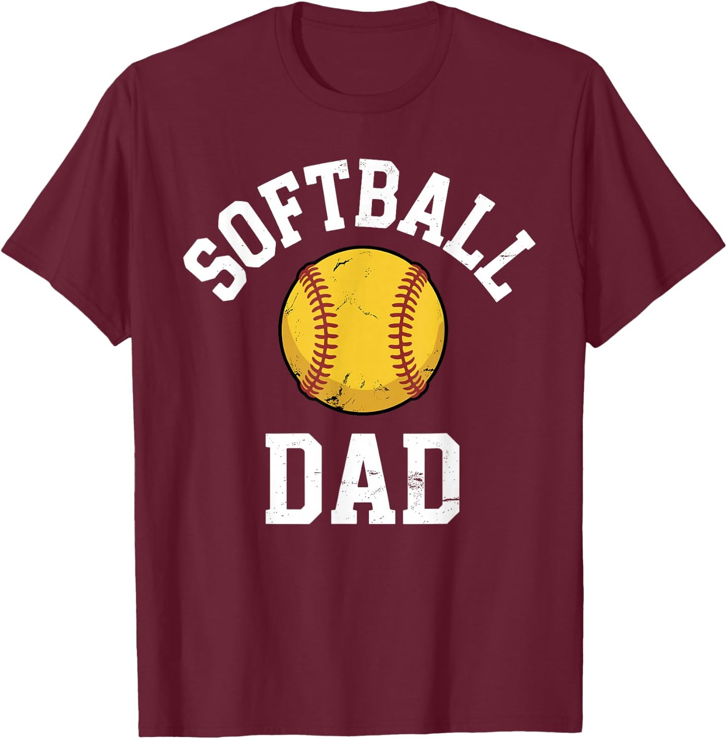 Funny Softball Dad Art for Dad Father Fastpitch Softball Dad T-Shirt - T-Shirt | Maroon