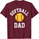 Funny Softball Dad Art for Dad Father Fastpitch Softball Dad T-Shirt - T-Shirt | Maroon