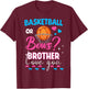 Basketball or Bows Brother Loves You 2026 Gender Reveal T-Shirt - T-Shirt | Maroon