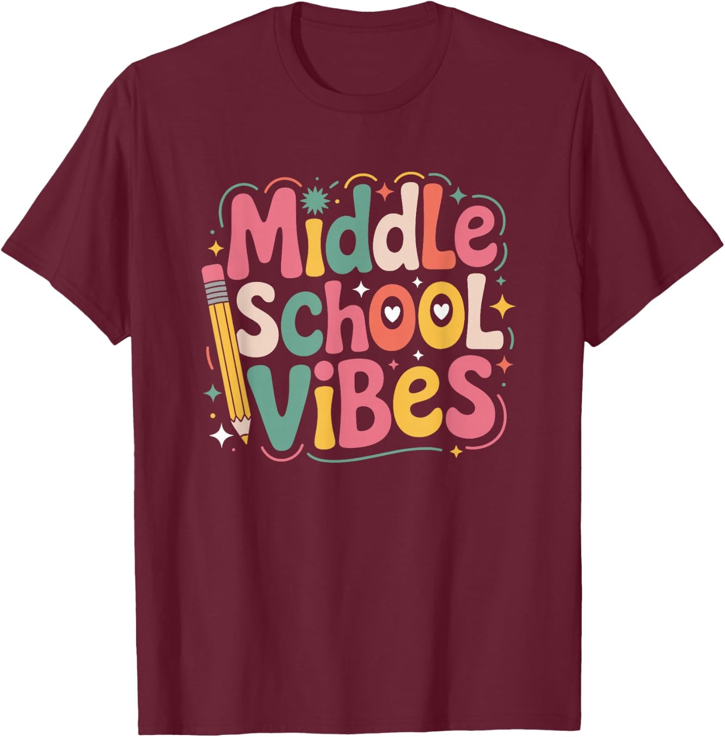 Middle School Vibes, Teacher Teaching Kids Educator T-Shirt - T-Shirt | Maroon