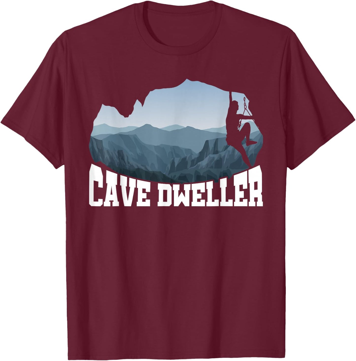 Cave Dweller Caving Caver Spelunking Speleology Potholing T-Shirt - T-Shirt | Maroon