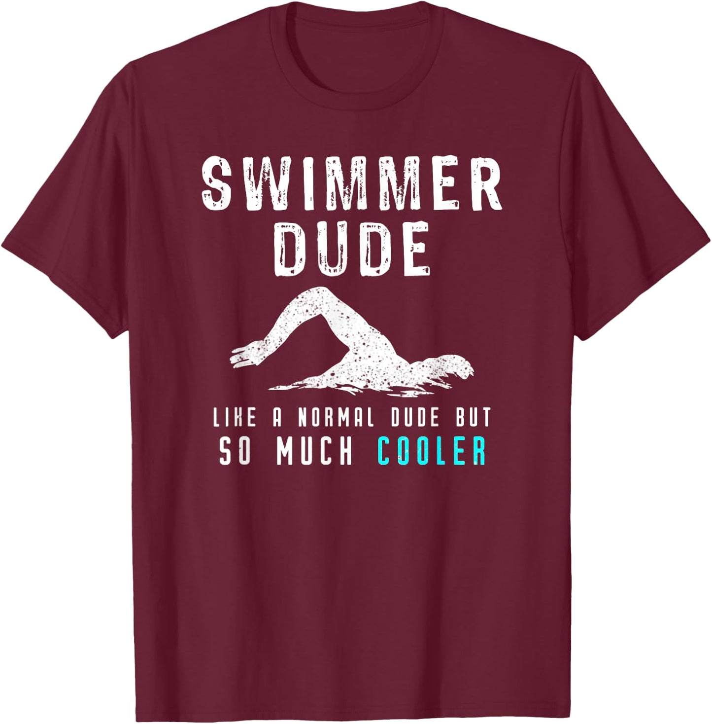 Funny Swimmer Dude Swimming T-Shirt - T-Shirt | Maroon
