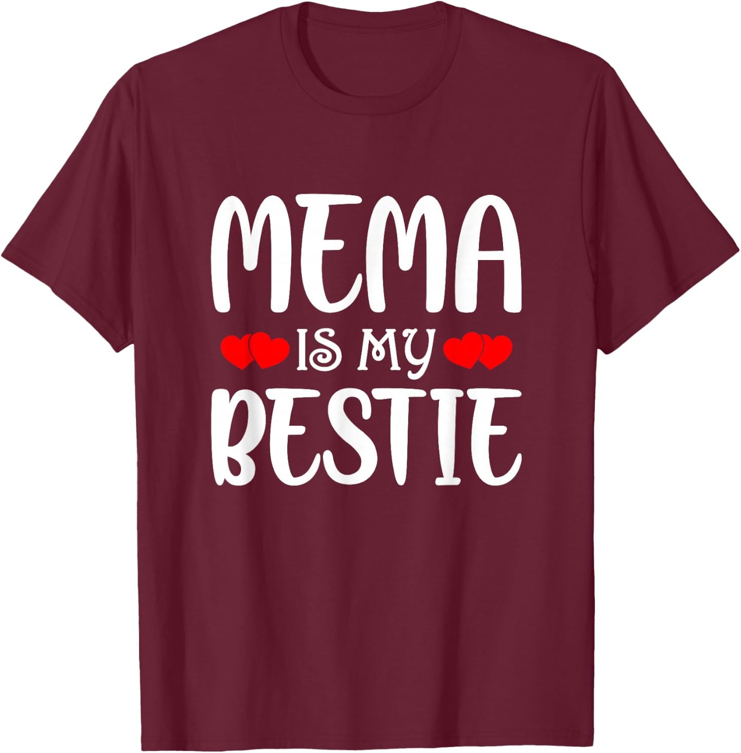 Mema Is My Bestie Toddler Design from Grandma Grandpa T-Shirt - T-Shirt | Maroon