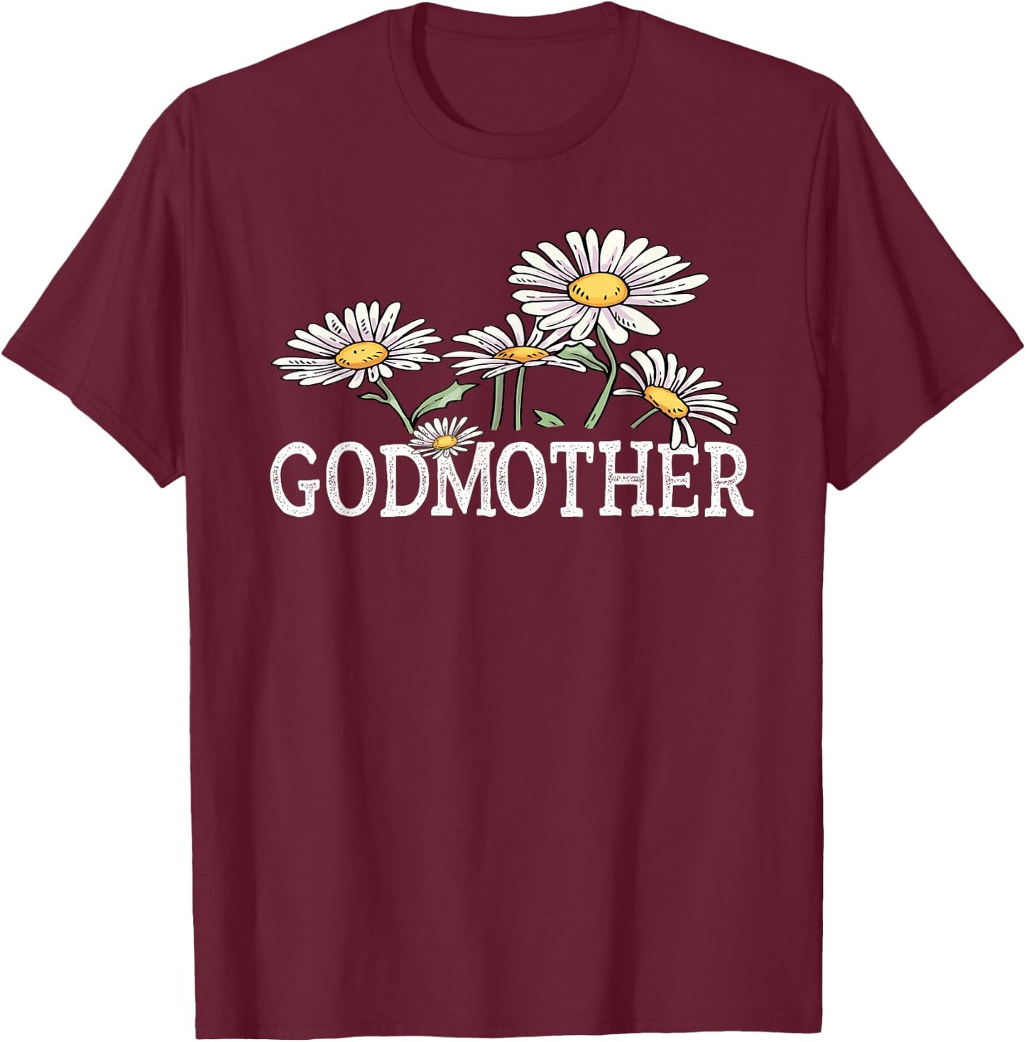 Godmother Floral Chamomile Mother's Day Gifts Godmother T-Shirt - T-Shirt | Maroon