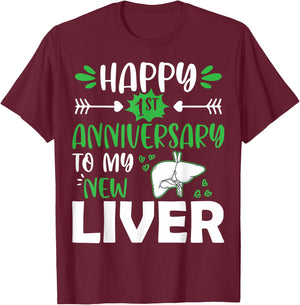 Happy 1st Anniversary to My New Liver Funny Liver Transplant T-Shirt - T-Shirt | Maroon