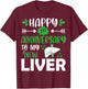 Happy 1st Anniversary to My New Liver Funny Liver Transplant T-Shirt - T-Shirt | Maroon