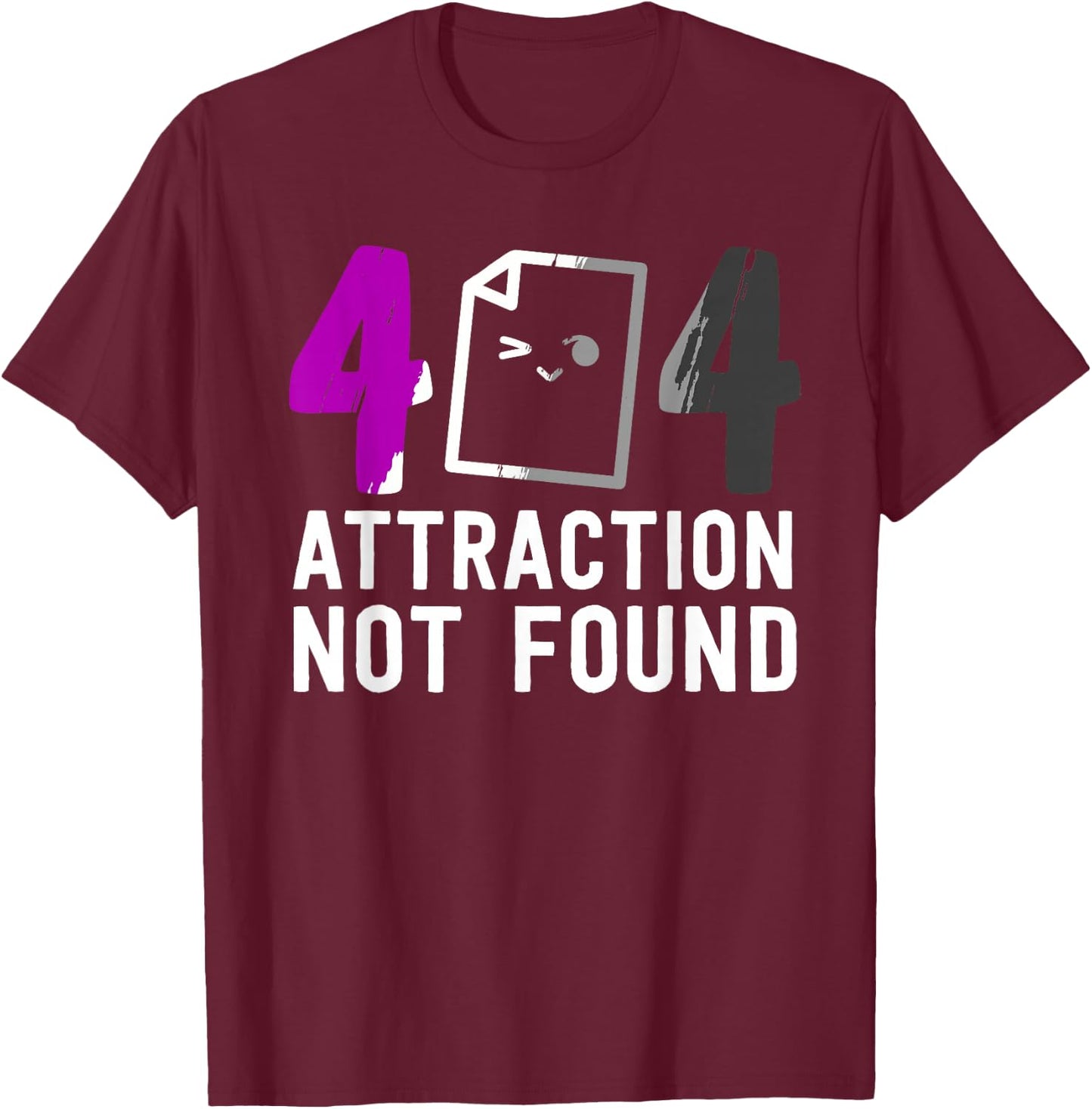 Error 404 Attraction Not Found Asexual Pride Ace Asexuality T-Shirt - T-Shirt | Maroon