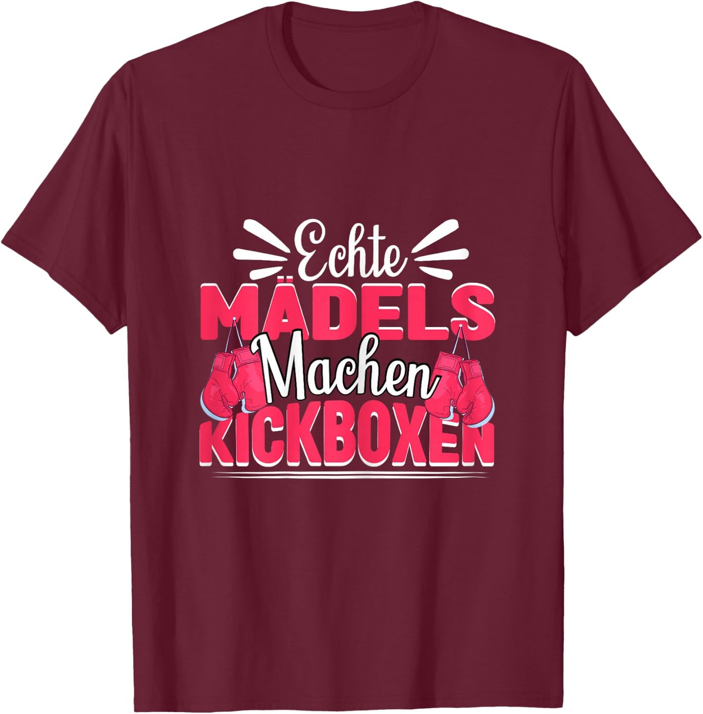 Kickboxen Kickboxerin Echte Mädels machen Kickboxen T-Shirt - T-Shirt | Maroon