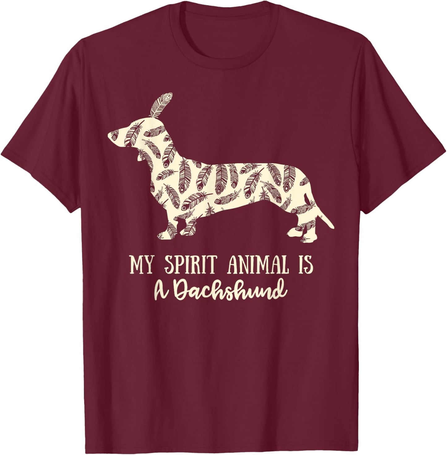 My Spirit Animal Is A Dachshund Shirt T-Shirt - T-Shirt | Maroon