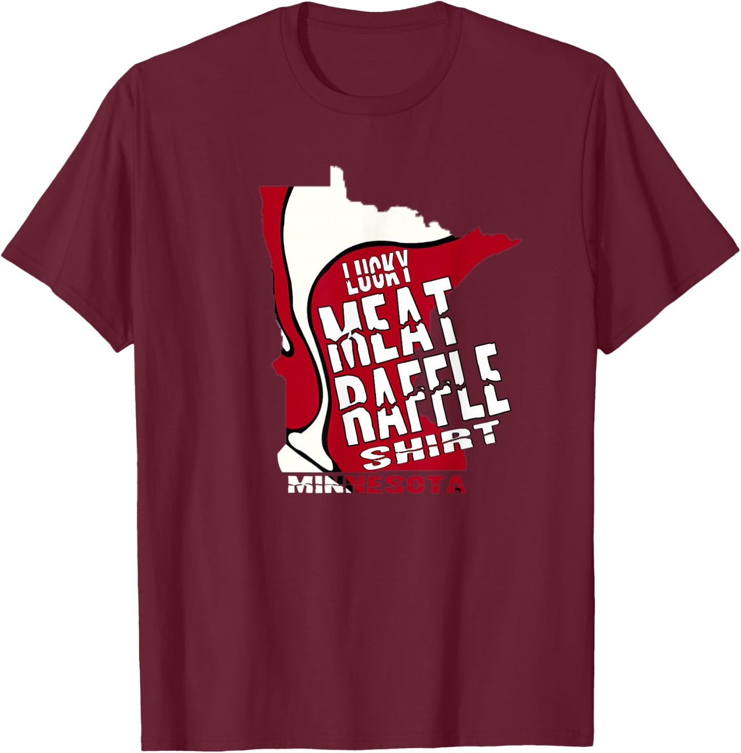 Meat Raffles Minnesota Meat Drawing T-Shirt - T-Shirt | Maroon