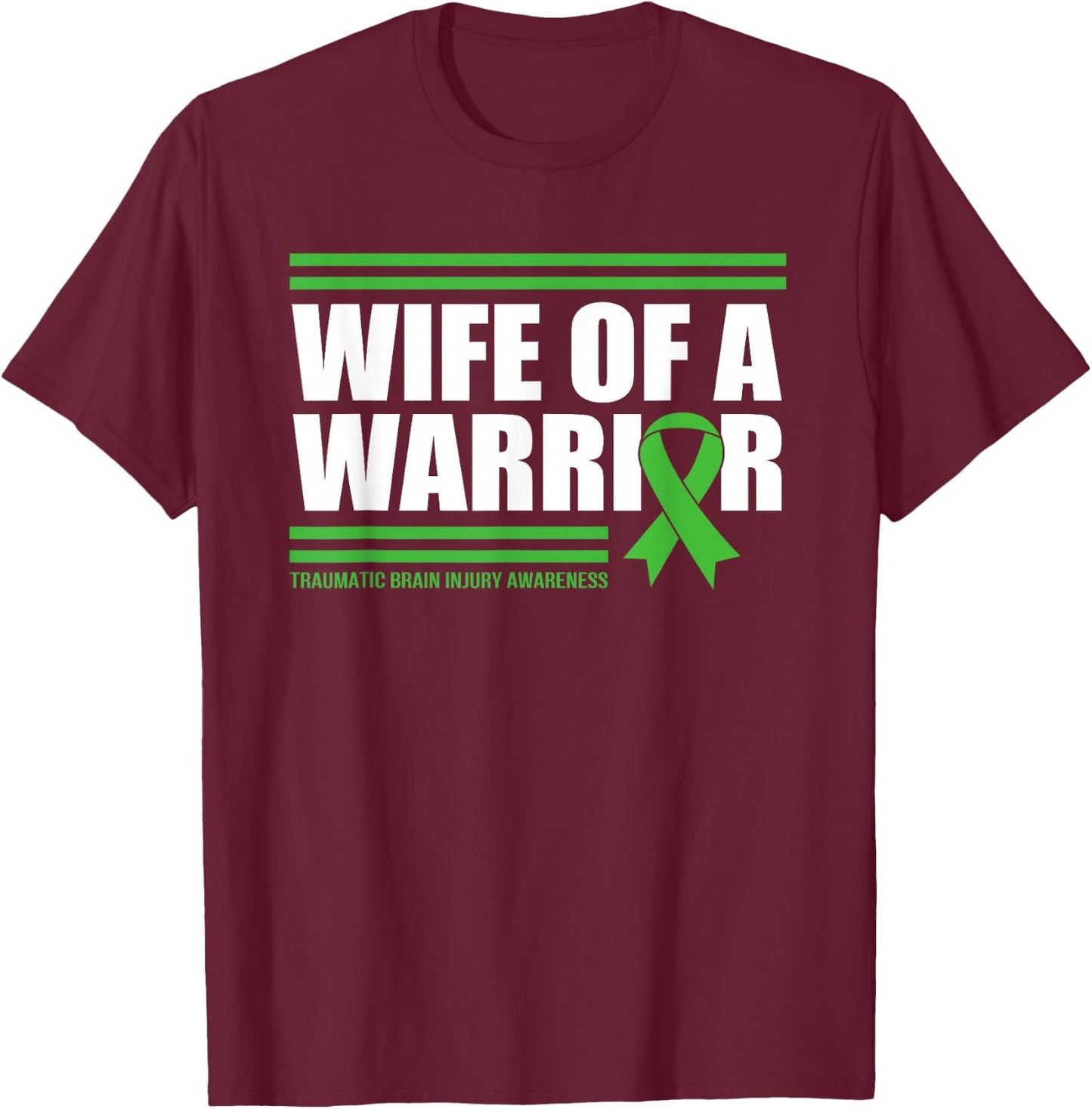 Wife Of A Warrior Traumatic Brain Injury T-Shirt - T-Shirt | Maroon