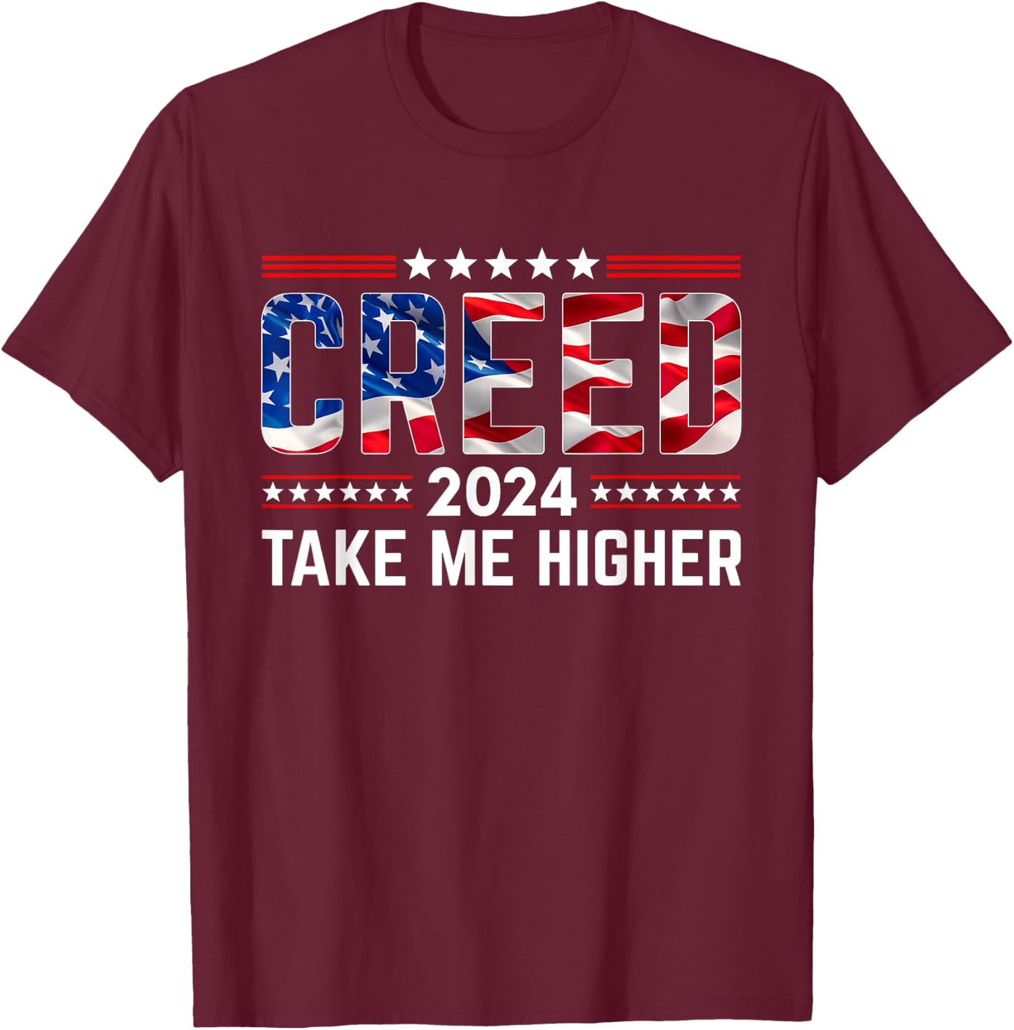 Creed '24 Take Me Higher Creed 2024 Take Me Higher Us Flag T-Shirt - T-Shirt | Maroon