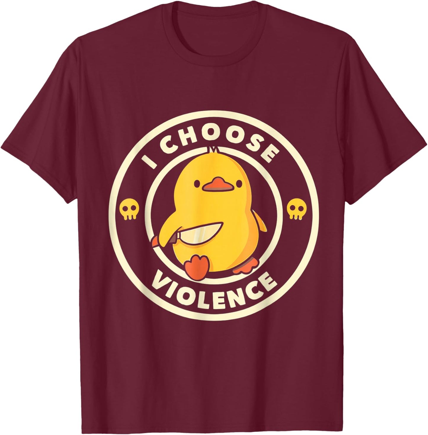 I Choose Violence Funny Duck Holding Knife T-Shirt - T-Shirt | Maroon