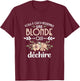 Blonde Ripping Humor Gift Woman Blondasse T-Shirt - T-Shirt | Maroon