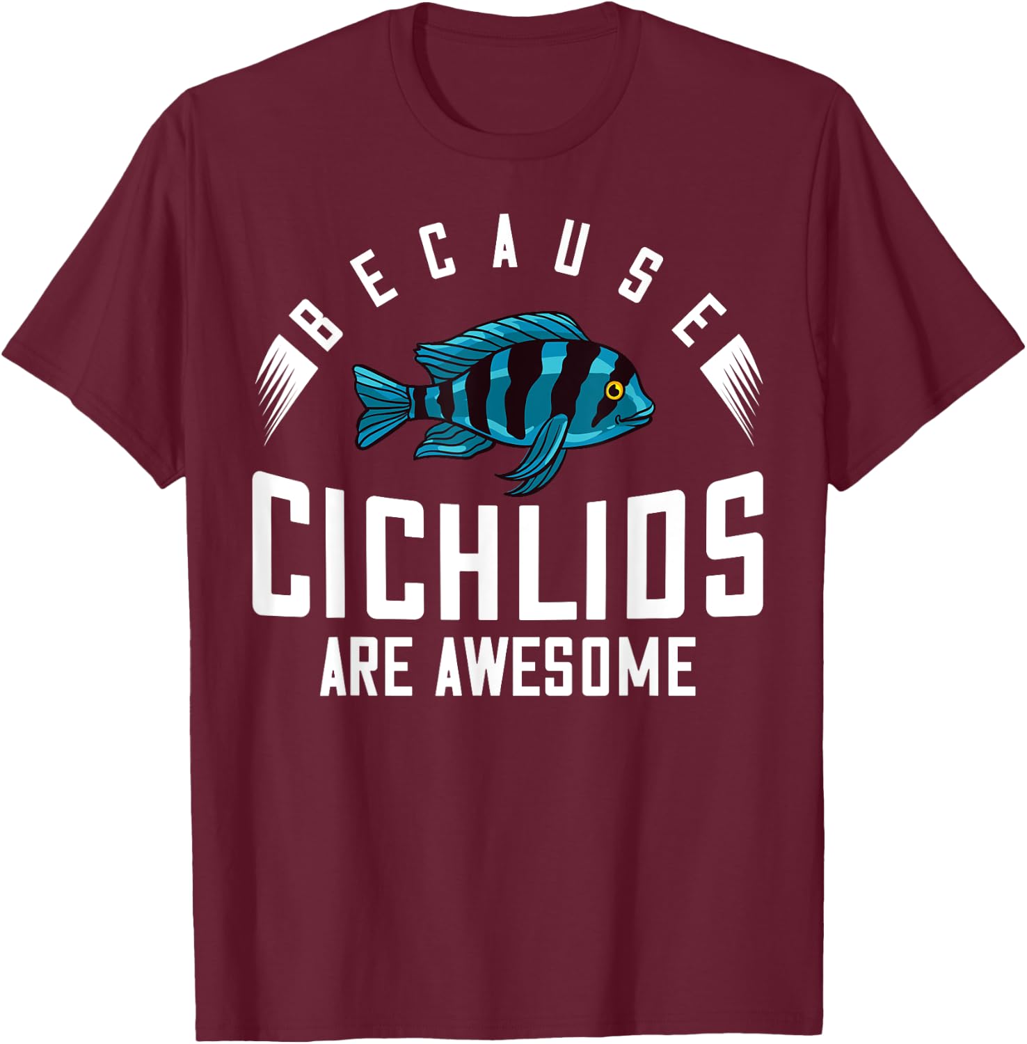 Cichlid Fish Tank Gift Electric Yellow Aquarium T-Shirt - T-Shirt | Maroon
