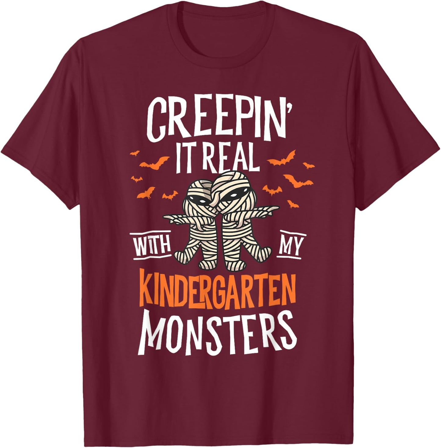 Creepin It Real Kindergarten Monsters Halloween Teacher T-Shirt - T-Shirt | Maroon