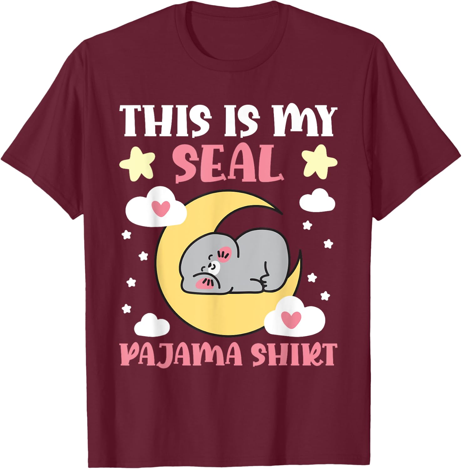Cute PJ Teen Boys PJs Girls PJs Funny This Is My Seal Pajama T-Shirt - T-Shirt | Maroon