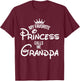 My Favorite Princess Calls Me Grandpa Shirt Mom Mothers Day T-Shirt - T-Shirt | Maroon