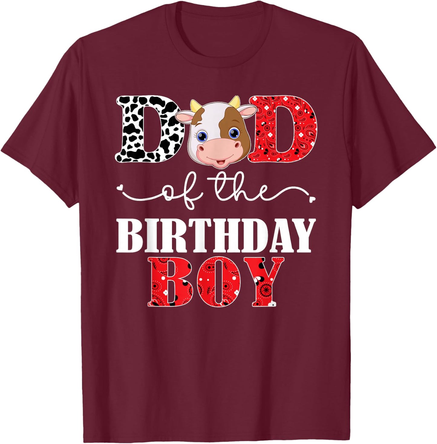 Dad of The Birthday For Boy Cow Farm 1st Birthday Cow Daddy T-Shirt - T-Shirt | Maroon