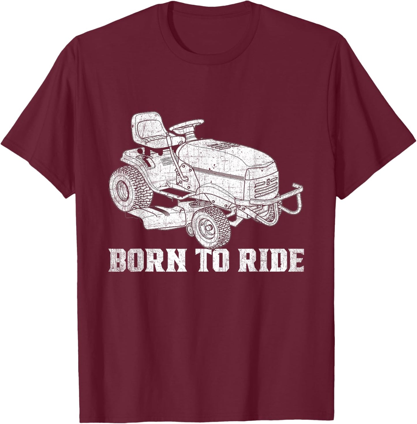 Born To Riding Lawn Mower - Funny Landscaper & Dad Mowing T-Shirt - T-Shirt | Maroon