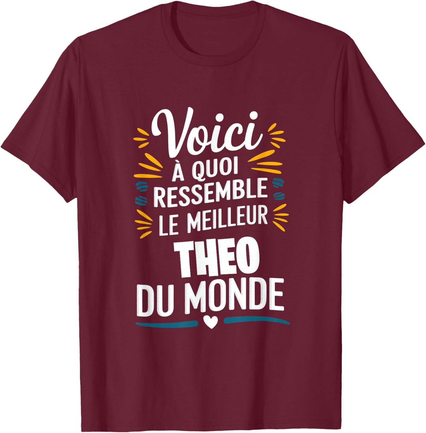 Theo - Voici à quoi ressemble Le meilleur du Monde , Black, S T-Shirt - T-Shirt | Maroon