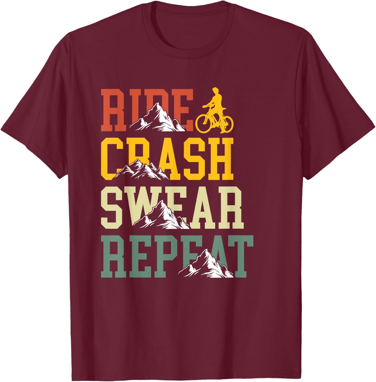 Ride Crash Swear Repeat Funny Bike Biking T-Shirt - T-Shirt | Maroon