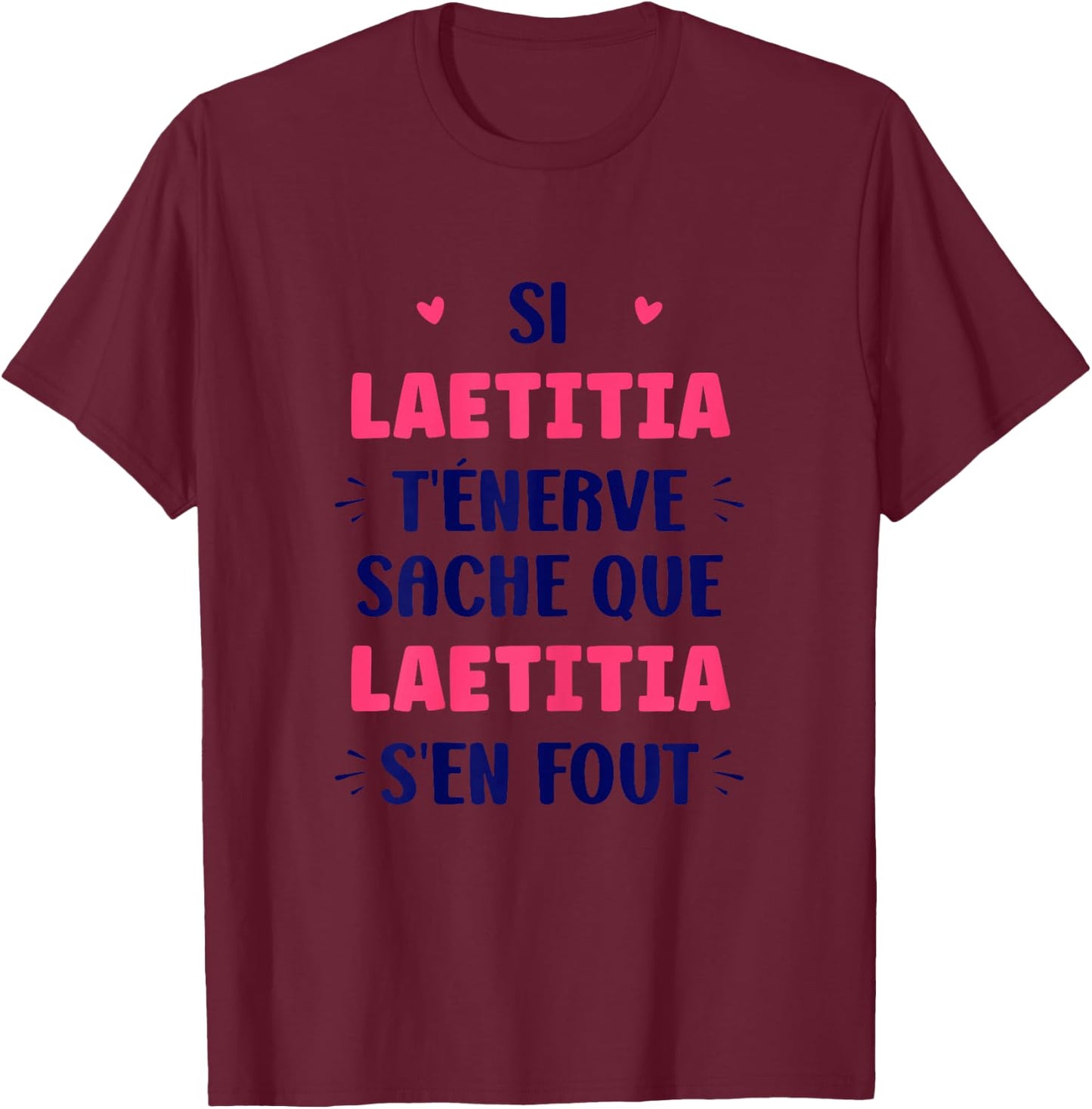Name Girl Si Laetitia t'énerve Humour Name Laetitia , white T-Shirt - T-Shirt | Maroon