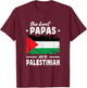 The Best Papas are Palestinian Father's Day Palestine Flag T-Shirt - T-Shirt | Maroon