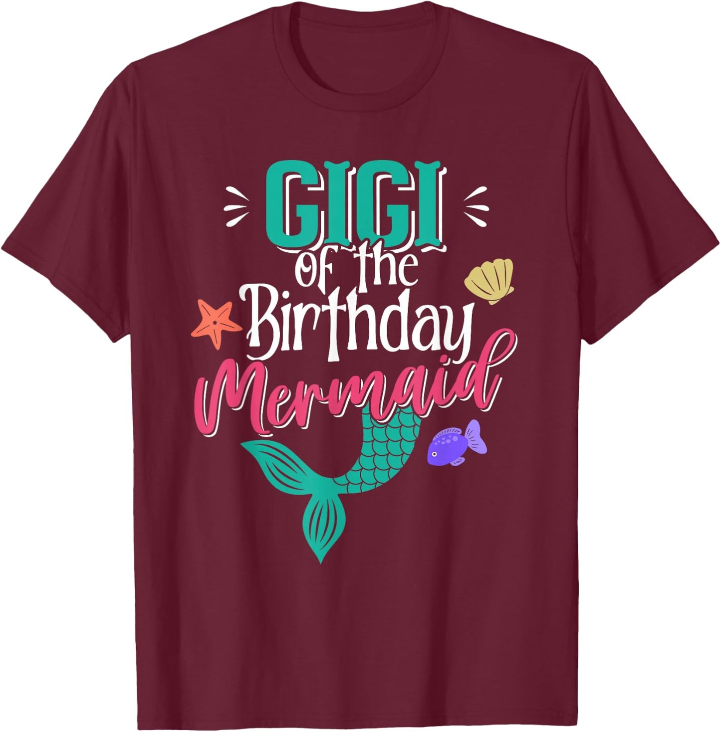 Gigi Of The Birthday Mermaid Matching Family T-Shirt - T-Shirt | Maroon