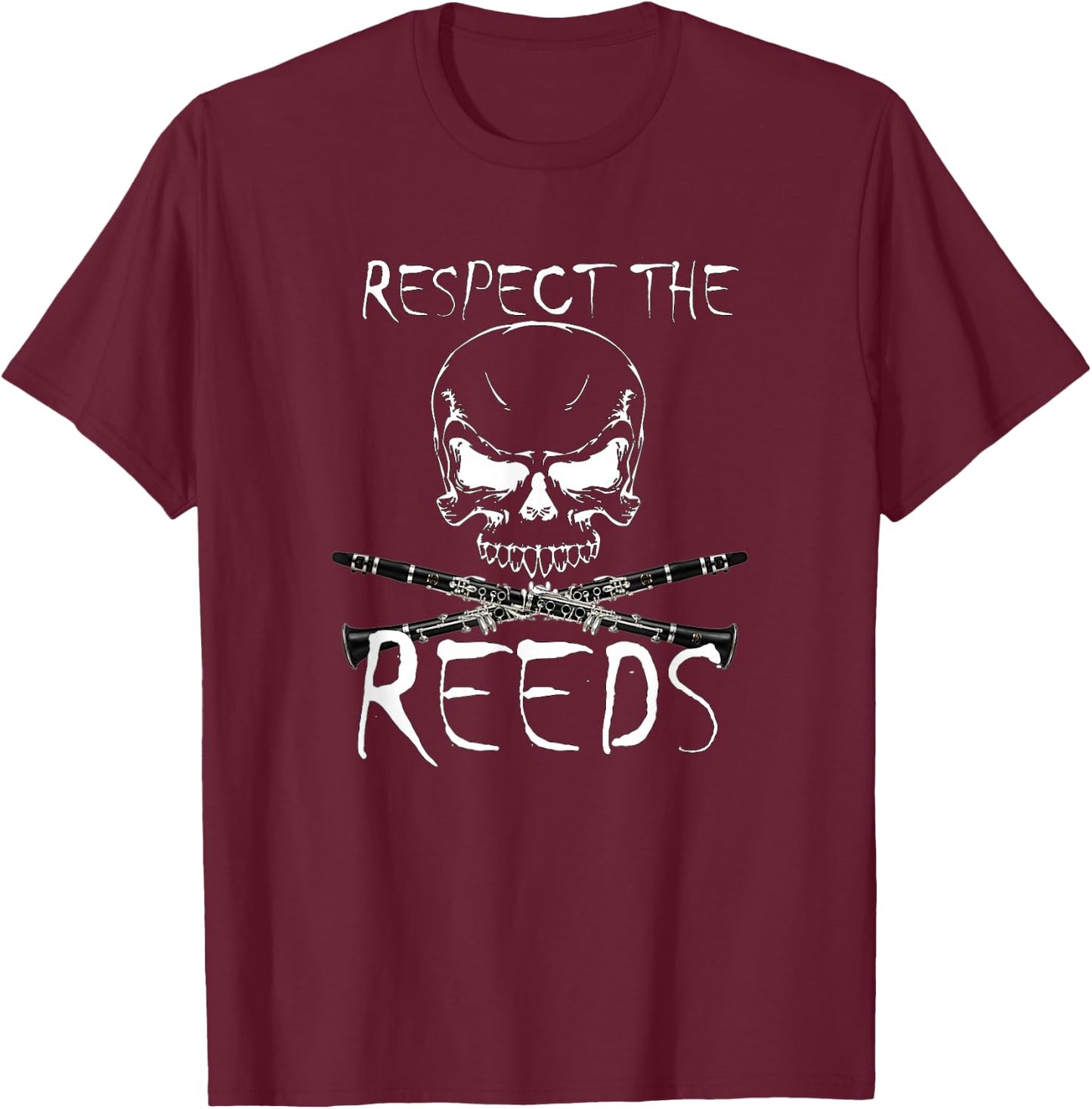 Marching Band : Respect the Reeds Clarinet Shirt T-Shirt - T-Shirt | Maroon