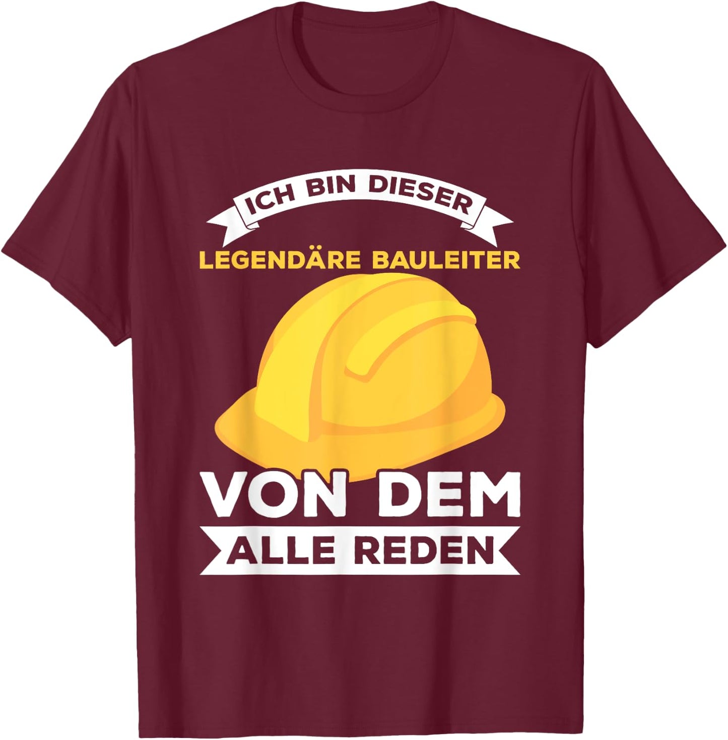 Men's Legendary Construction Manager Builder Construction Site Saying T-Shirt - T-Shirt | Maroon