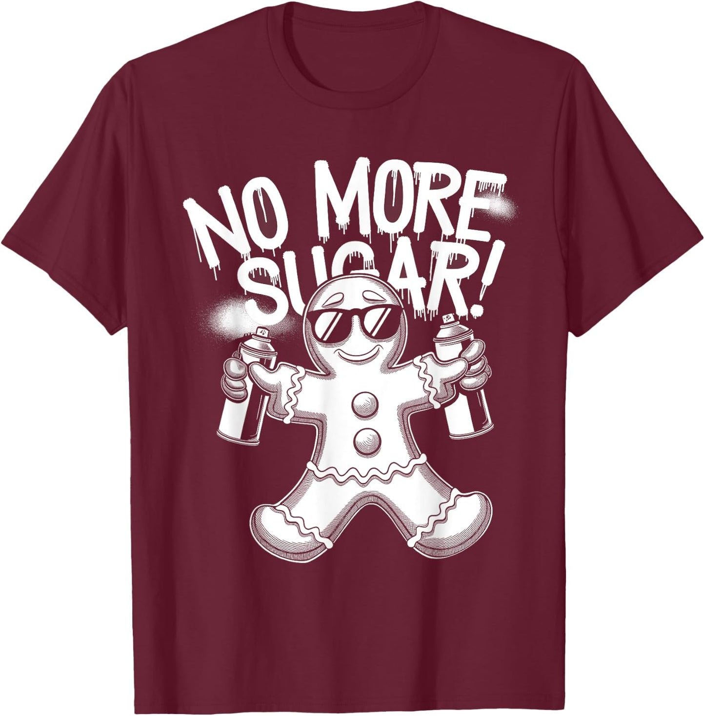 Funny Anti Christmas Gingerbread Man No More Sugar T-Shirt - T-Shirt | Maroon