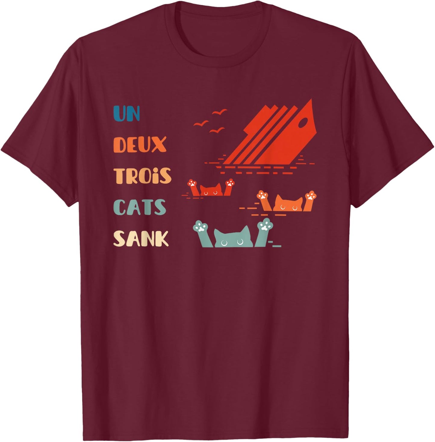 Un-Deux-Trois Cats Sank Funny Retro Vintage T-Shirt - T-Shirt | Maroon