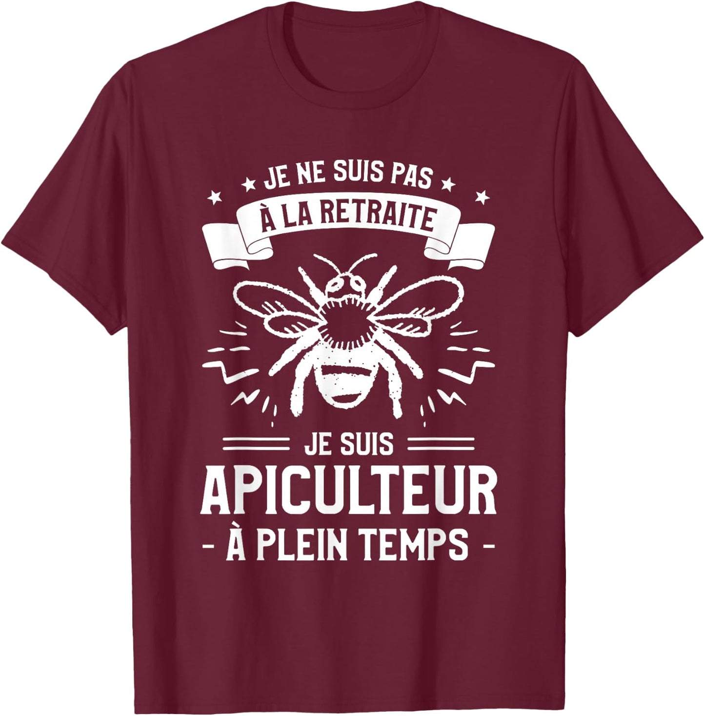 I'm Not Retired I'm Beekeeper Full T-Shirt - T-Shirt | Maroon