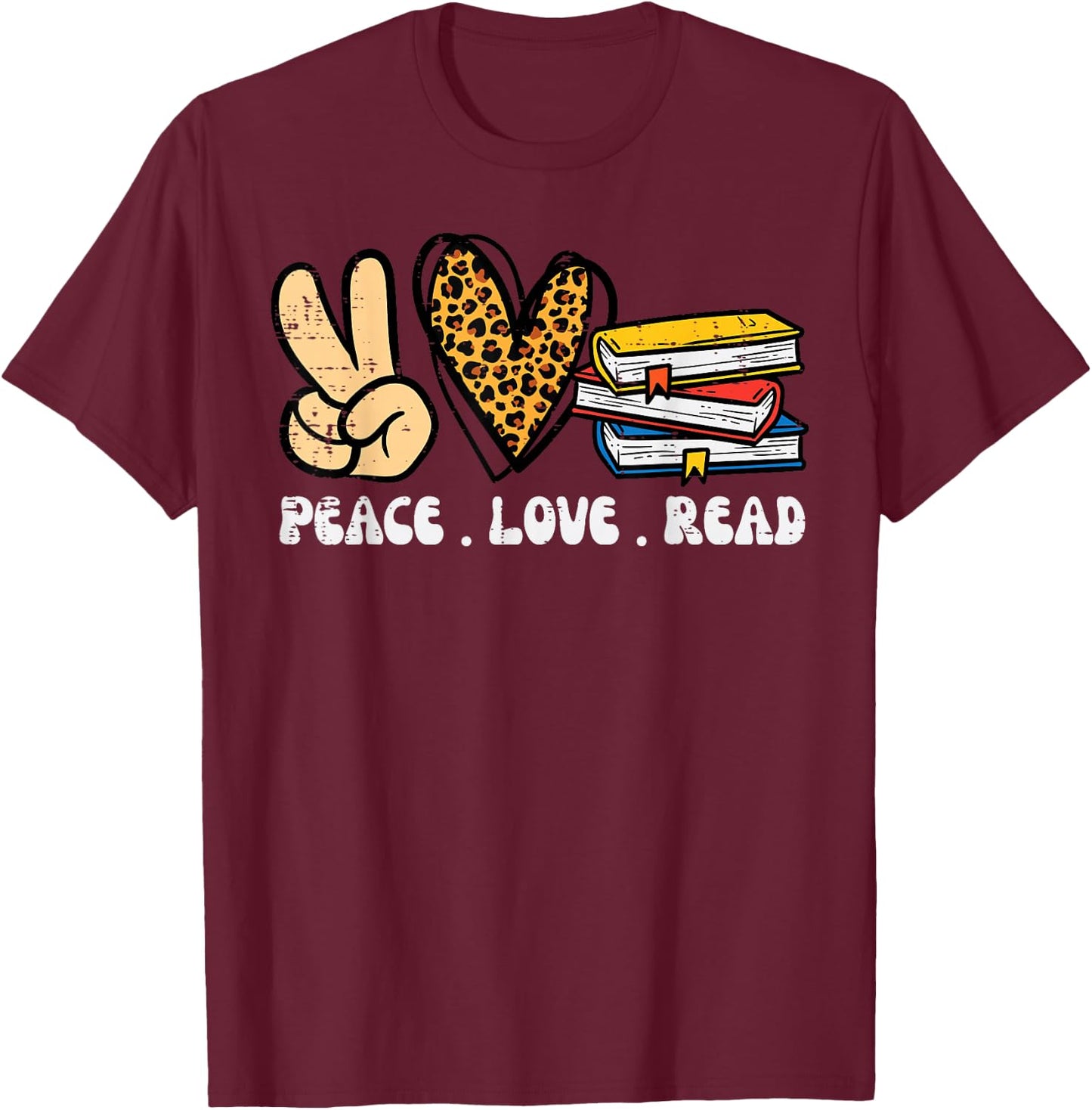 Leopard Peace Love Read Book Lover Librarian Bookworm Women T-Shirt - T-Shirt | Maroon