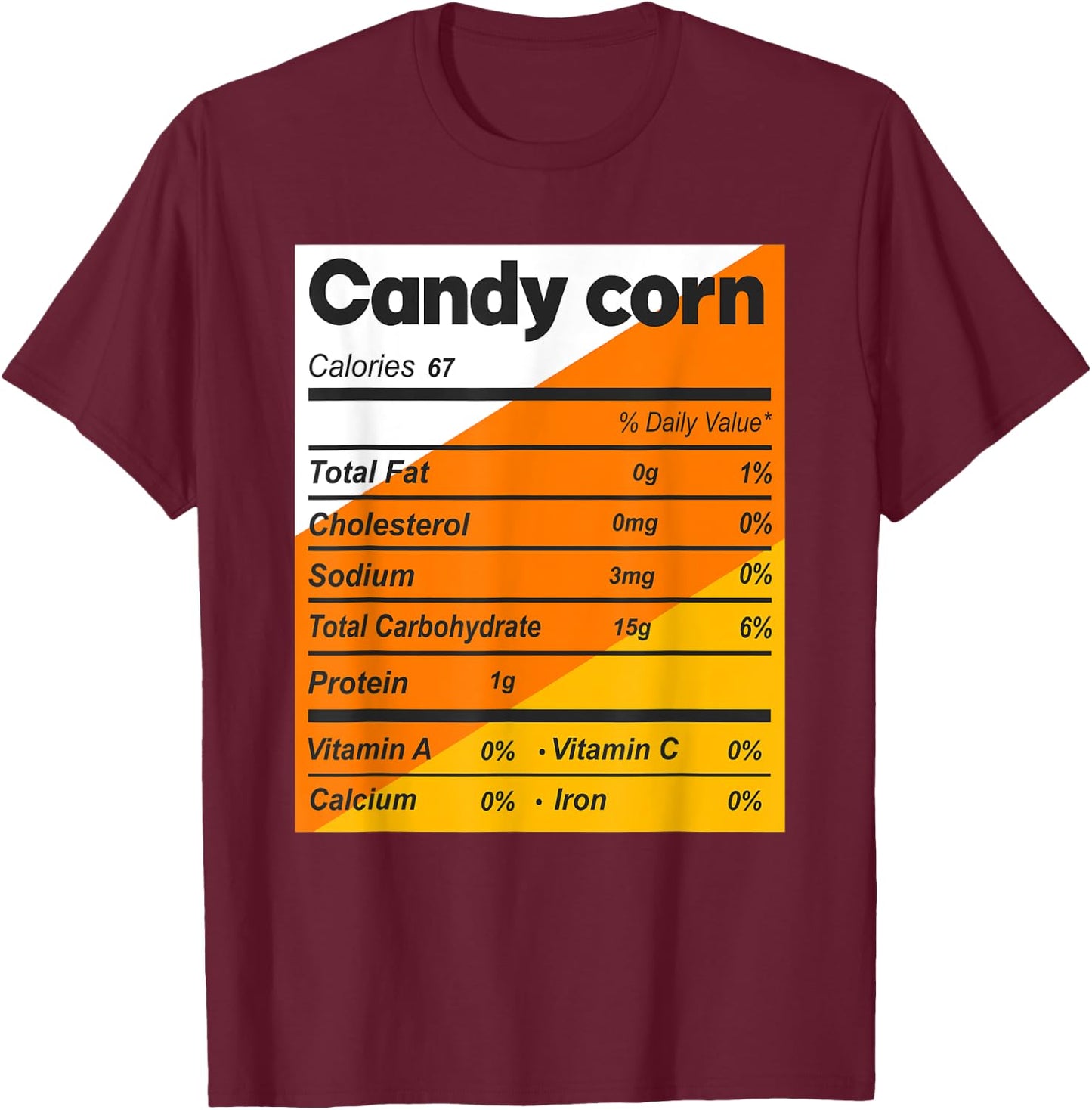 Funny Candy Corn Nutrition Facts Halloween matching T-Shirt - T-Shirt | Maroon