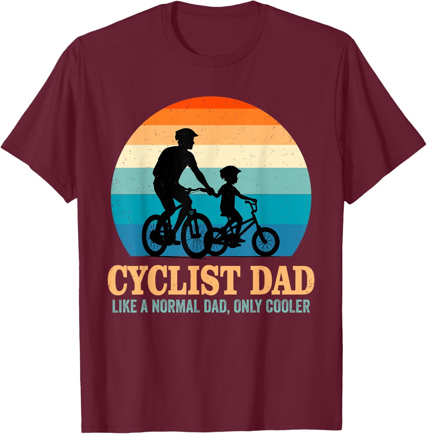 Cyclist Dad Fathers Day Cycling Bicycle Lover Biker Papa Men T-Shirt - T-Shirt | Maroon